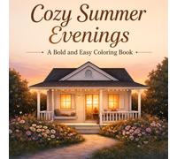 Cozy Summer Evenings: A Bold & Easy Coloring Book for Adults