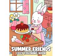 Cozy Summer Friends Coloring Book: Sunny Moments Coloring Pages featuring Cheerful Creature Illustrations for Kids and Adults for Creative Fun and Relaxation