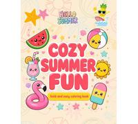 Cozy Summer Fun Coloring Book for Kids: 50 Bold and Easy Summer Coloring Pages with Beach, Ocean Animals, Sunshine and Fun Kawaii Designs for Kids Ages 4-8