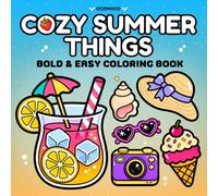 Cozy Summer Things: Bold & Easy Coloring Book for Adults and Teens | Cute Beach Essentials, Summer Drinks & Snacks for Stress Relief