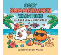 Cozy Summerween Vacation: Bold and Easy Coloring Book for Adults | 40+ Cute Beach & Halloween Designs for Relaxation and Stress Relief