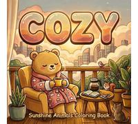 Cozy Sunshine Animals Coloring Book: Bold and Easy Designs for Adults and Teens Featuring Cute Spring Scenes, Adorable Kawaii Characters, and Relaxing ... for Stress Relief and Mindfulness