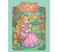 Cozy Sweet Princess Adventures: A Coloring Book