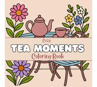 Cozy Tea Moments Coloring Book