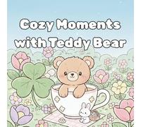 Cozy teddy bear moments: Color Your Way Through Teddy Bear Adventures