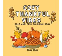 Cozy Thankful Vibes: Bold and easy coloring book
