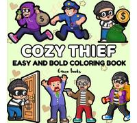 cozy thief crimes: easy and bold theft and crime scenes coloring book for adults and teens for stress relief