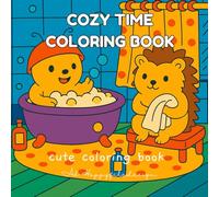 Cozy time coloring book: 25 Cozy Coloring Pages of Animal Fun at Home