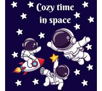 Cozy time in space