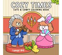 Cozy Times: Coloring Book for Adults and Teens Featuring Cute Adorable Animal Characters With Cozy & Nostalgic Scene for Relaxation