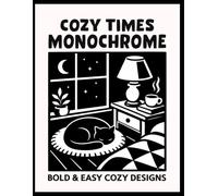 Cozy times: Monochrome single color coloring for adults
