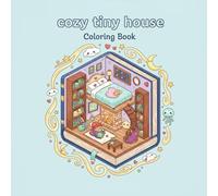 Cozy tiny house: Coloring book