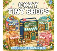 Cozy Tiny Shops: Bold and Easy Coloring Book for Teens and Adults