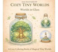 Cozy Tiny Worlds: Worlds in Glass: A Cute, Relaxing Coloring Book for Teens & Adults - Stress Relief & Mindful Coloring