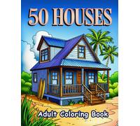 Cozy to Grand - A House Coloring Book: 50 Pages of Beautiful Homes from All Walks of Life
