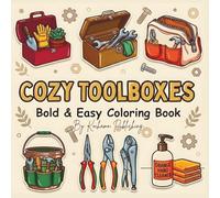 Cozy Toolboxes: Bold & Easy Coloring Book of Handy Tools for Adults & Teens