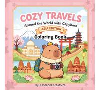 Cozy Travels: Around the world with Capybara Asia Edition: Coloring Book