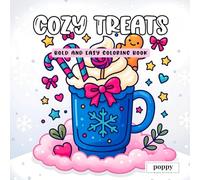 Cozy Treats - Bold and Easy Coloring Book: A Cute and Relaxing Winter Coloring Book of Holiday Desserts, Warm Drinks, and Sweet Treats