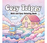 Cozy Trippy: A Bold and Easy Coloring Book for Relaxation and Creativity