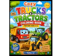 Cozy Trucks & Tractors Coloring Book for Kids Ages 3-6: Fun and Easy Construction Vehicles, Farm Tractors & Cute Animal Friends | Big Simple Designs ... | Screen-Free Creative Activity Book