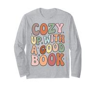 Cozy Up with A Good Book Reading Lover Bookworm Librarian Maglia a Manica