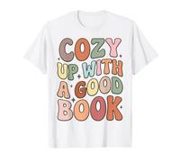 Cozy Up with A Good Book Reading Lover Bookworm Librarian Maglietta