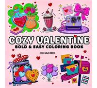 Cozy Valentine Bold & Easy Coloring Book for Adults & Teens | Simple, Cute, Valentine-Inspired Designs for Relaxation & Hygge Moments