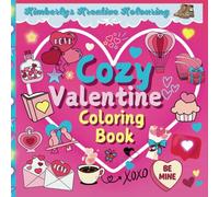 Cozy Valentine Coloring Book: Adorable valentine images to color, bold lines /easy to color