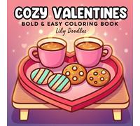 Cozy Valentines: Bold & Easy Coloring Book with Sweet Love Prompts