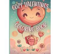 Cozy Valentines Coloring Book: Cozy Love Illustrations and Simple Valentine Designs