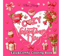 Cozy Valentine's Day Easy & Comfy Coloring Book: 50 Simple and Delightful Valentine's Designs for Kids and Adults