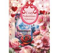 Cozy Valentines Ephemera: Cut and Collage Love and Romance for Scrapbooking, Junk Journals, Paper Crafts, Art Journals, Journaling, Planners, ... Cards, Card Making, Crafting, Invitations