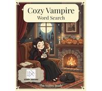 Cozy Vampire Word Search: 101 Large Print Puzzles for Adults: Spooky & Relaxing Fall Fun with Gothic, Vampire, Witch, and Vintage Autumn Themes