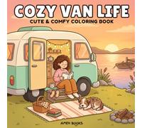Cozy Van Life: Coloring Book for Adults and Teens Featuring Super Cute Illustraions with Easy and Simple Designs for Relaxation