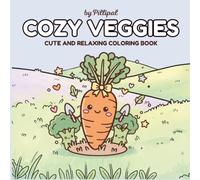 COZY VEGGIES: Cute and relaxing coloring book