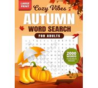 Cozy Vibes Autumn Word Search for Adults: 100 Large Print Word Puzzles (2000 Words), for Relaxation and Cozy Fall Days, Gift for Vacations, Holidays and Free Times (Word Find Books For Adults)