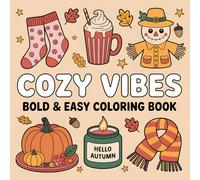 Cozy Vibes: Bold & Easy Autumn-Themed Coloring Book for Relaxation and Fun