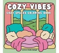 Cozy Vibes Coloring Book for Adults and Kids: Cute & Easy Coloring Pages for Relaxation, Creativity, and Everyday Happiness
