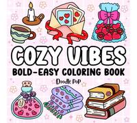 Cozy Vibes Coloring Book for Kids & Adults: Bold & Easy Cute Illustrations of Cozy Treats, Matcha, and Comfy Aesthetic