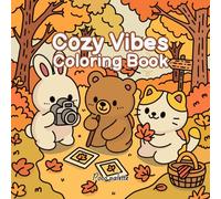 Cozy Vibes: Coloring Book for Teens and Adults for Relaxation and Stress Relief, Featuring 30 Hand-Drawn Illustrations of Friendship and Happy Moments