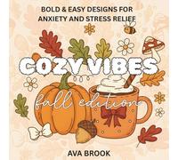 Cozy Vibes Colouring & Activity Book: A 25-Day Guided Coloring Book and Gratitude Journal for Women: Find Elegance, Mindfulness, and Personal Growth Through Daily Positive Affirmations