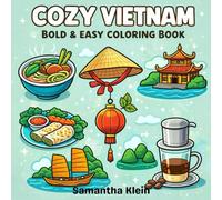 Cozy Vietnam Bold & Easy Coloring Book for Kids and Adults: Cute Vietnamese-Inspired Designs to Relax and Unwind