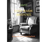 Cozy Warm Shadows: A Grayscale Adult Coloring Book for Intimate Comfort