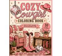 Cozy Western Coloring Book: Bold & Easy Western Designs with Boots, Disco Balls, Bows & Good Vibes
