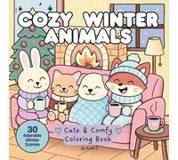 COZY WINTER ANIMALS: Cute & Comfy Coloring Book