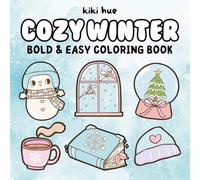Cozy Winter: Bold and Easy Coloring Book for Adults & Teens with Cute & Comfy Hygge Christmas Holiday