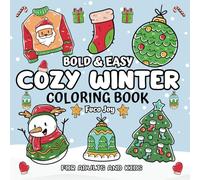 Cozy Winter Bold and Easy Coloring Book for kids and Adults: 40+ Bold and Easy, Big and Fun Designs of Winter Clothes, Decorations, Scenes and more for Stress Relief