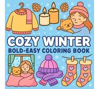 Cozy Winter Bold Easy Coloring: Featuring Cozy Scenes and Cute Holiday Moments
