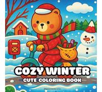 Cozy Winter: Christmas Vibes Coloring Book for Adults & Teens Featuring Cozy Festive Holiday Winter Scenes with Adorable Animals Characters