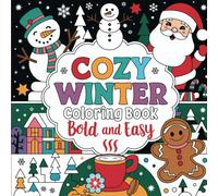 Cozy Winter Coloring Book Bold and Easy: Snowy Landscapes and Winter-Themed Illustrations for a Peaceful Coloring Experience with Large, Easy-to-Color Patterns